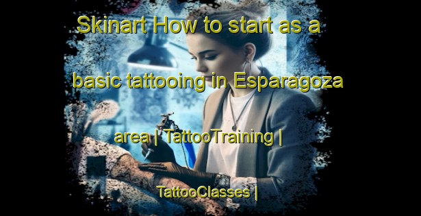 Skinart How to start as a basic tattooing in Esparagoza area | TattooTraining | TattooClasses | SkinartTraining-Philippines